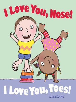 cover image of I Love You, Nose! I Love You, Toes!